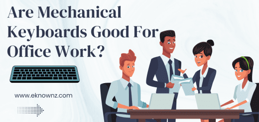 Are Mechanical Keyboards Good For Office Work