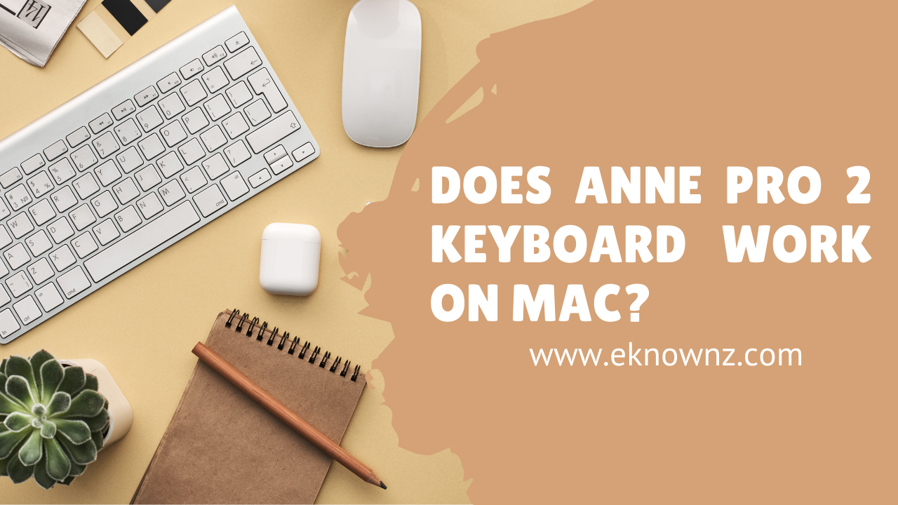 Does Anne Pro 2 Keyboard Work On Mac (1)