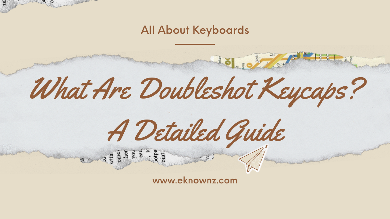 What Are Doubleshot Keycaps A Detailed Guide