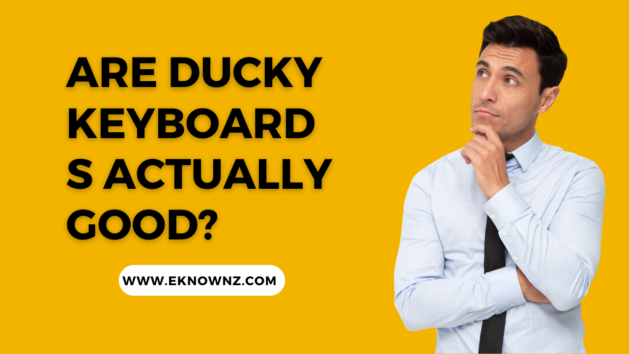 Are Ducky Keyboards Actually Good