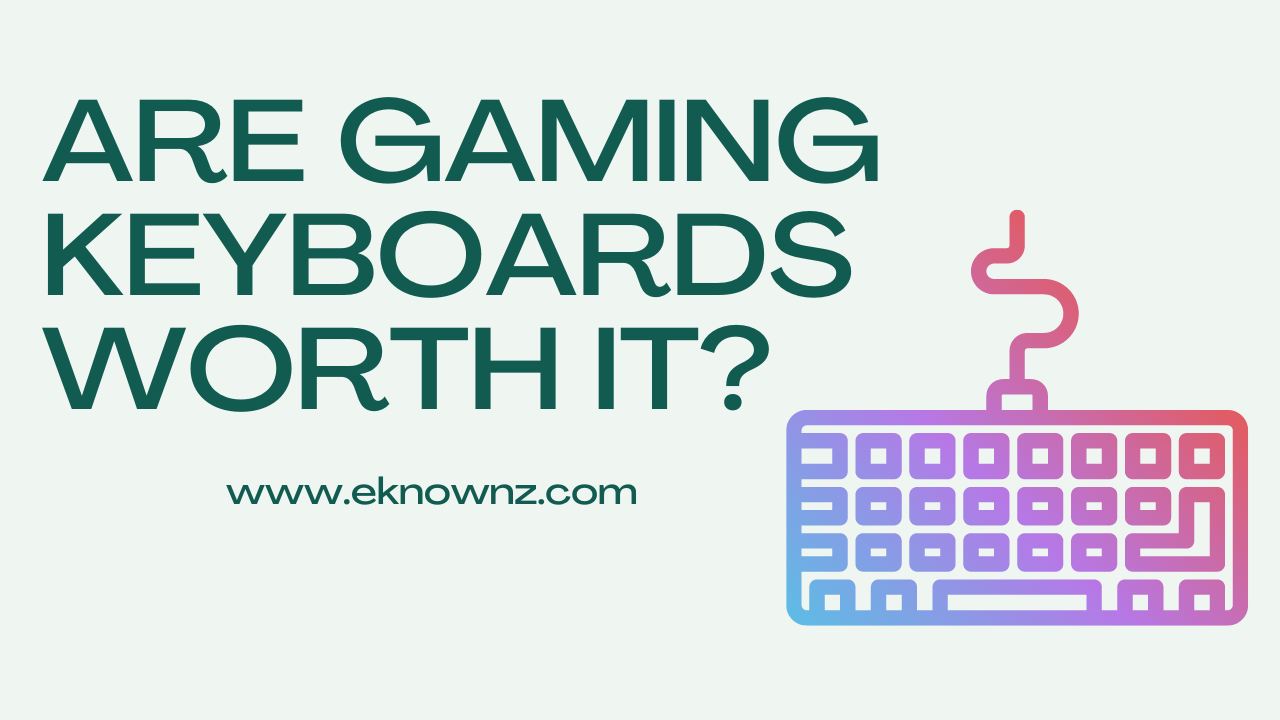 Are Gaming Keyboards Worth It?