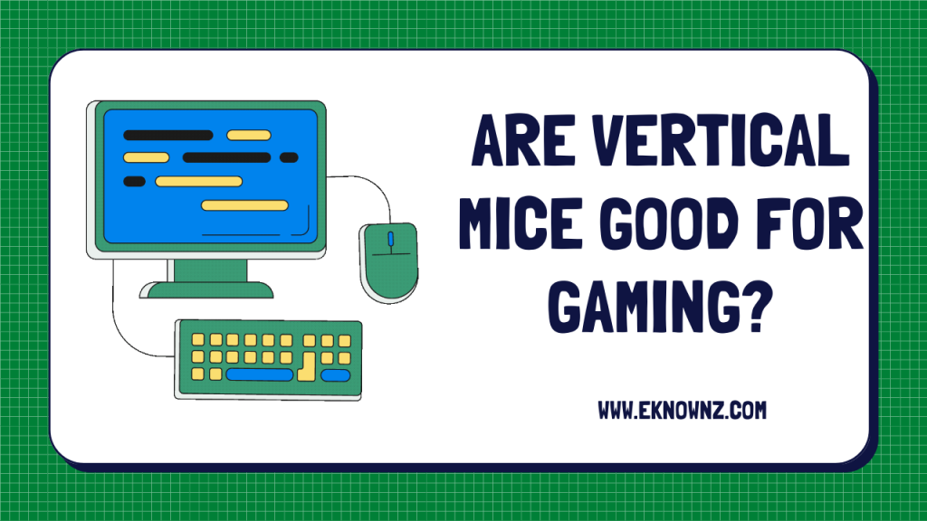 Are Vertical Mice Good For Gaming