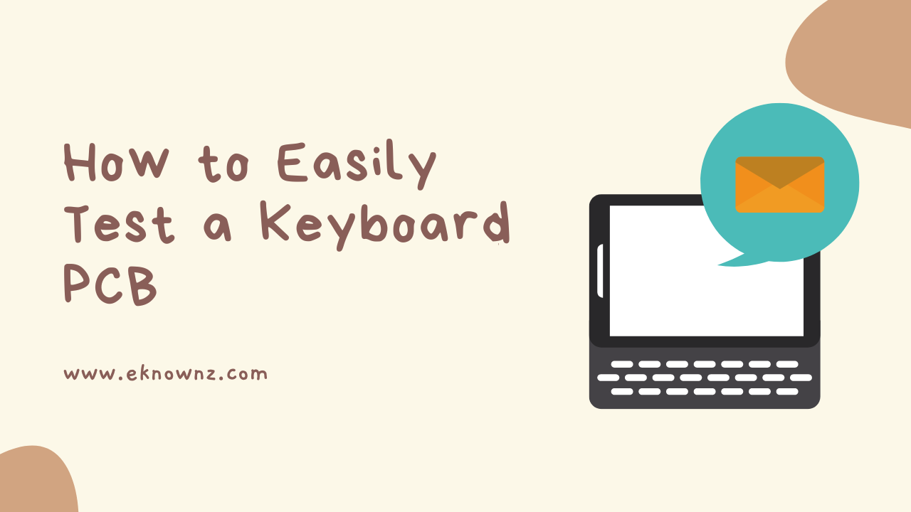 How to Easily Test a Keyboard PCB
