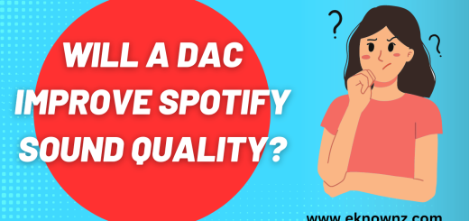 Will a DAC Improve Spotify Sound Quality