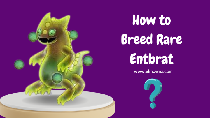 How-to-Breed-Rare-Entbrat-720x405.png