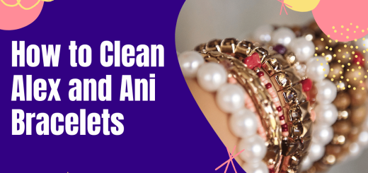 How to Clean Alex and Ani Bracelets