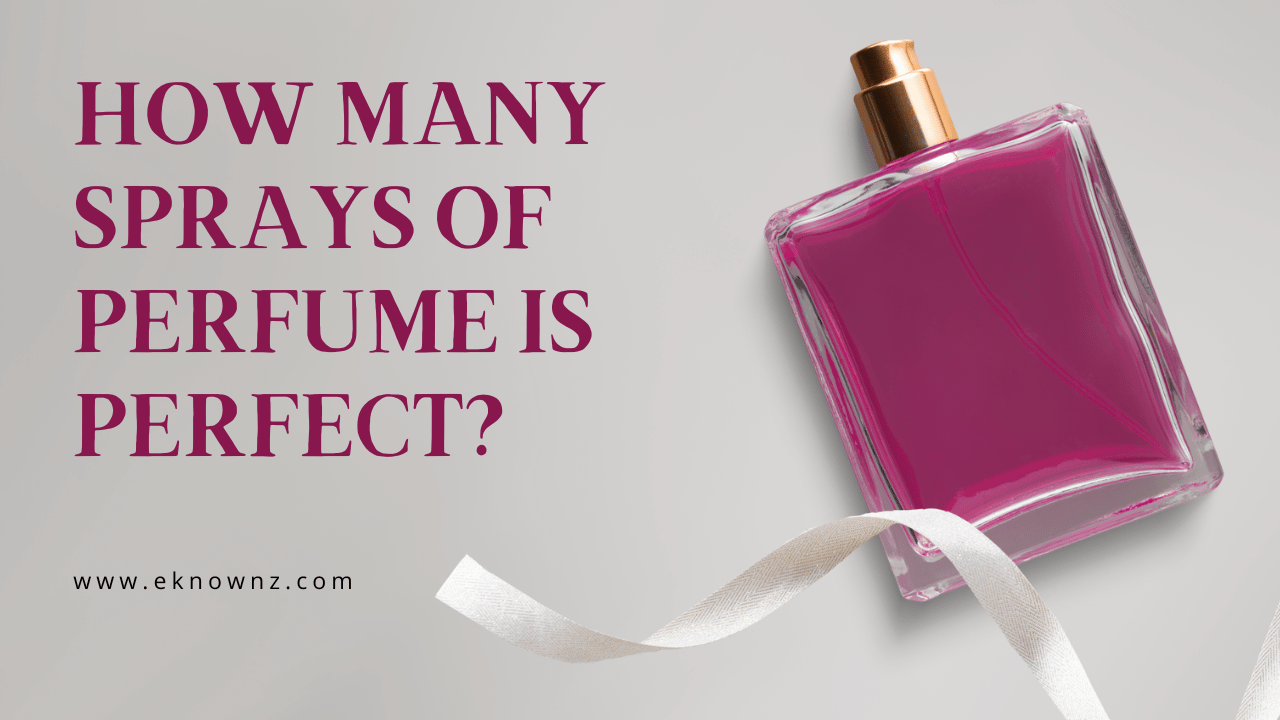 How Many Sprays of Perfume is Perfect