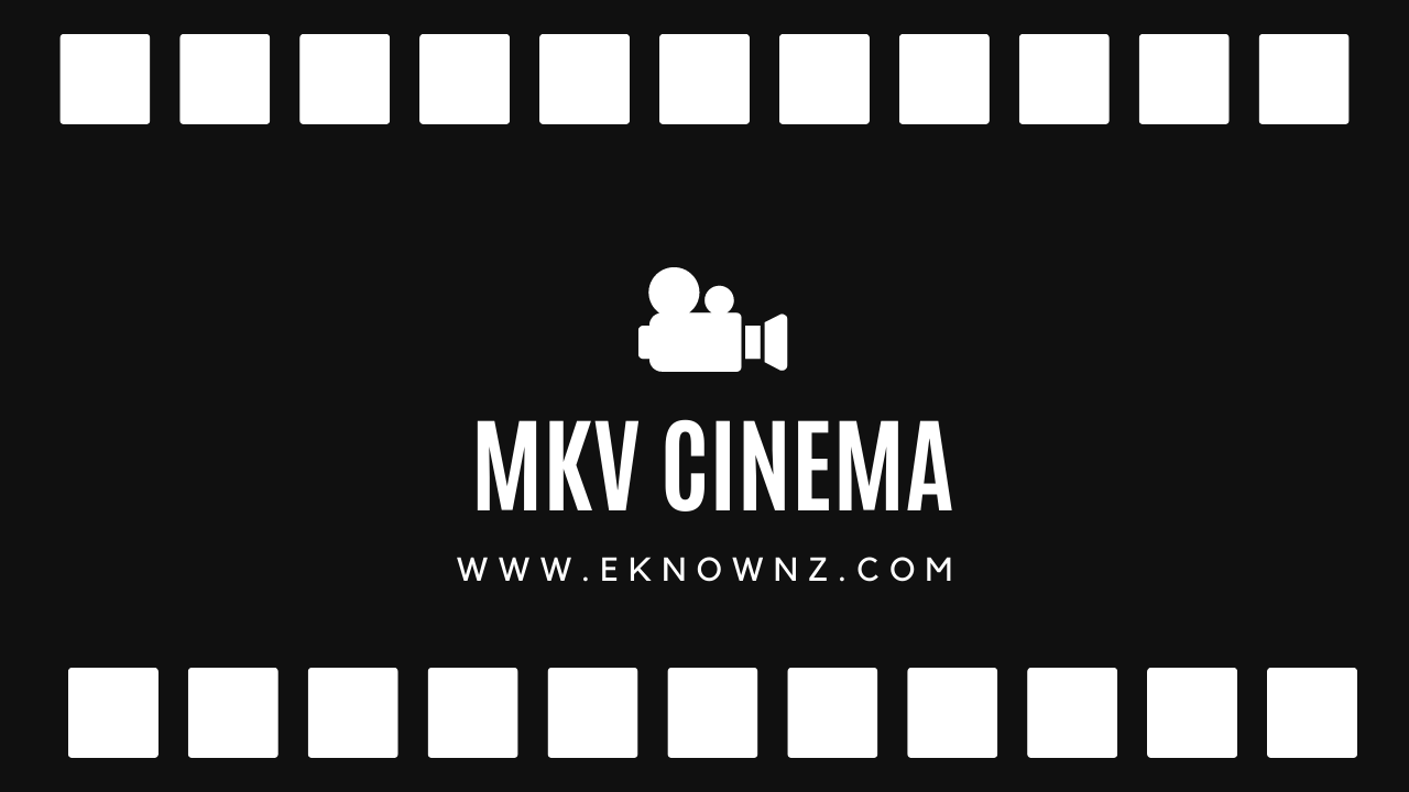 MKV Cinema Download Latest Bollywood Movies [2024]