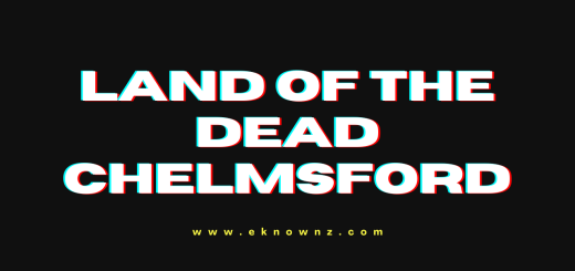 Land of the Dead Chelmsford