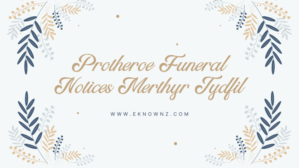 Protheroe-Funeral-Notices-Merthyr-Tydfil